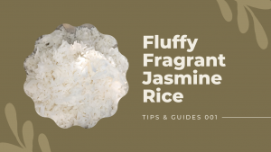 how-to-get-soft-fluffy-fragrant-jasmine-rice-every-time