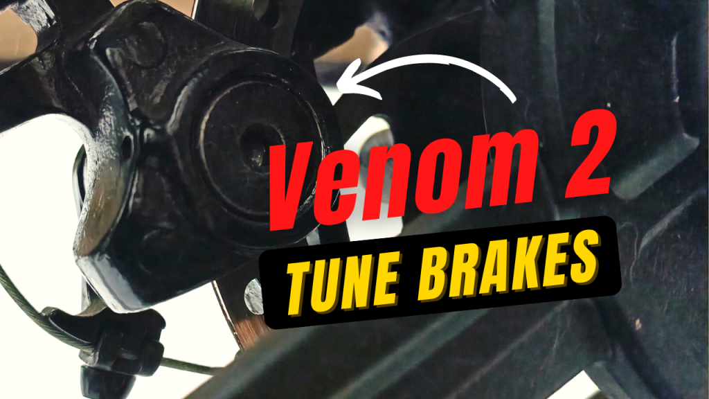 how-to-tune-venom-2-brakes